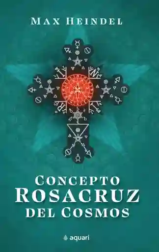 Concepto Rosacruz Del Cosmos