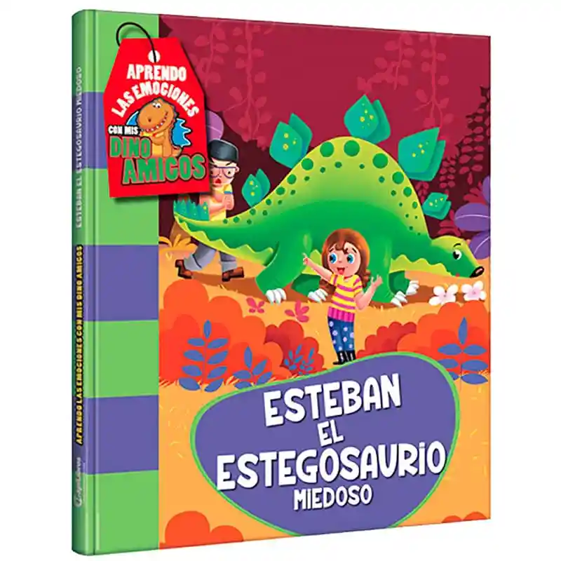 Libro Aprendo Emociones Con Mis Dinos Esteban El Estegosaurio Miedoso Lexus