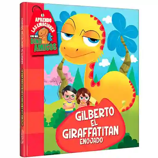 Libro Aprendo Emociones Con Mis Dinos Gilberto El Giraffatitan Enojado Lexus