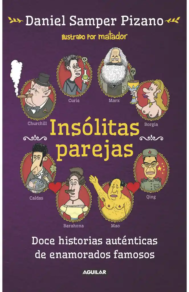 Insólitas parejas. Doce historias auténticas de enamorados famosos