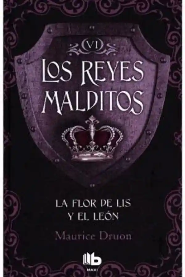 Los Reyes Malditos Vi - La Flor De Lis Y El León