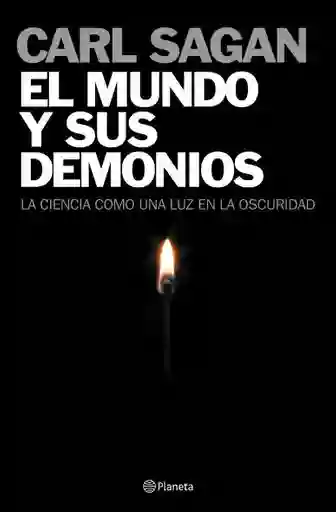 El mundo y sus demonios. La ciencia como una luz en la oscuridad