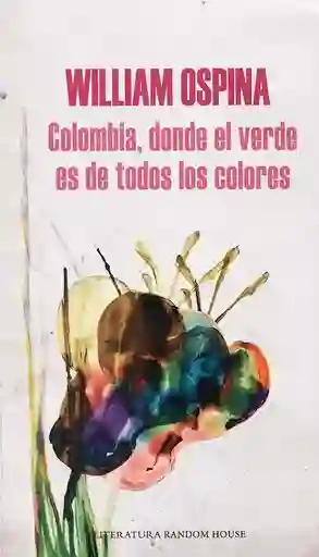 Colombia, Donde El Verde Es De Todos Los Colores