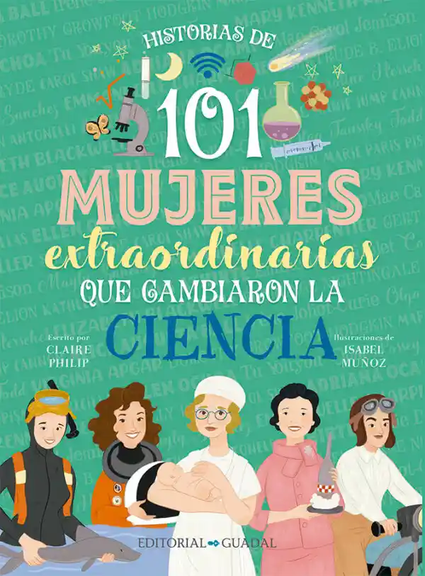 101 Mujeres Extraordinarias Que Cambiaron La Ciencia