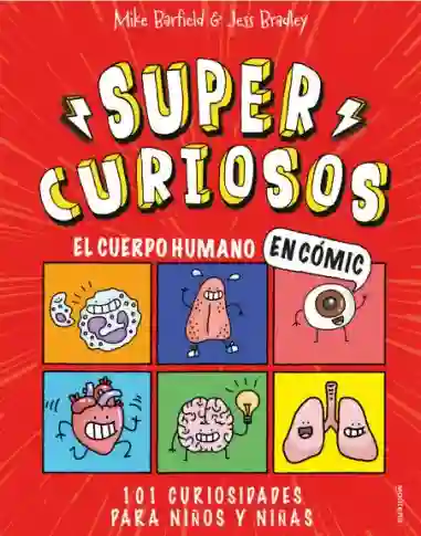 Supercuriosos: El Cuerpo Humano En Cómic