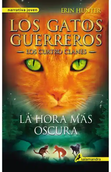 Gatos Guerreros Cuatro Clanes 6: La Hora Más Oscura