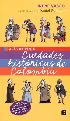 Guía De Viaje: Ciudades Históricas De Colombia