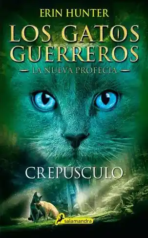 Los Gatos Guerreros - La Nueva Prefecía 5: Crepúsculo