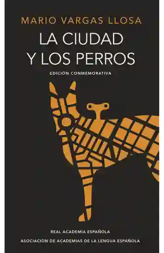 La ciudad y los perros. Edición conmemorativa del cincuentenario