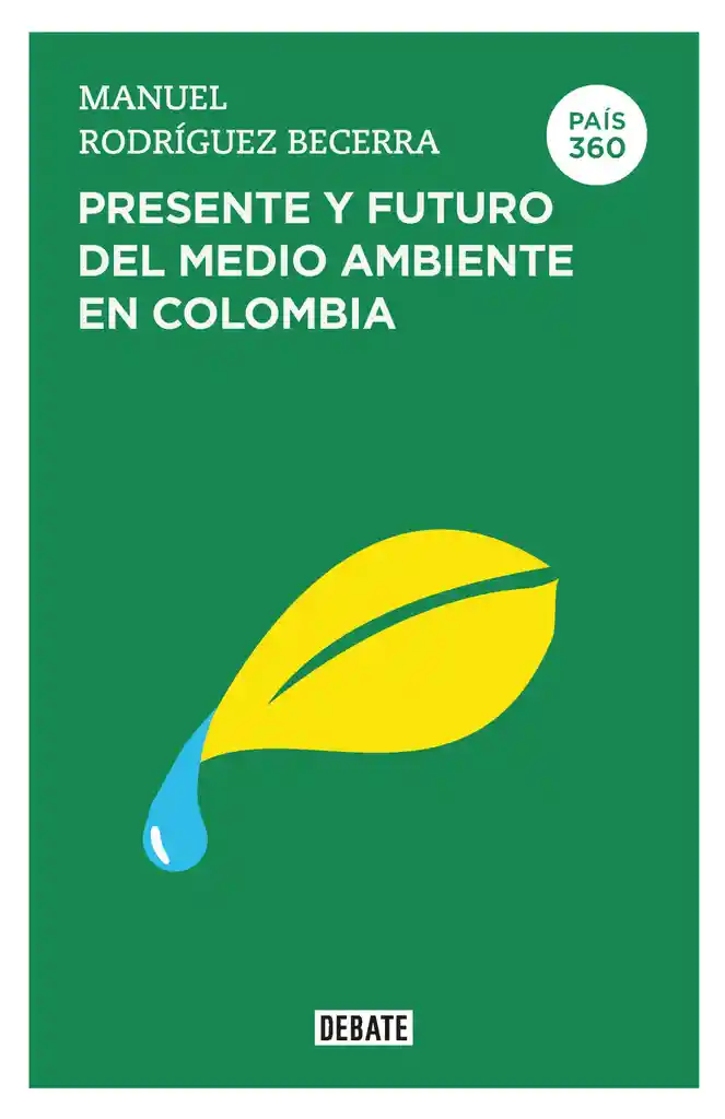 Presente Y Futuro Del Medioambiente En Colombia