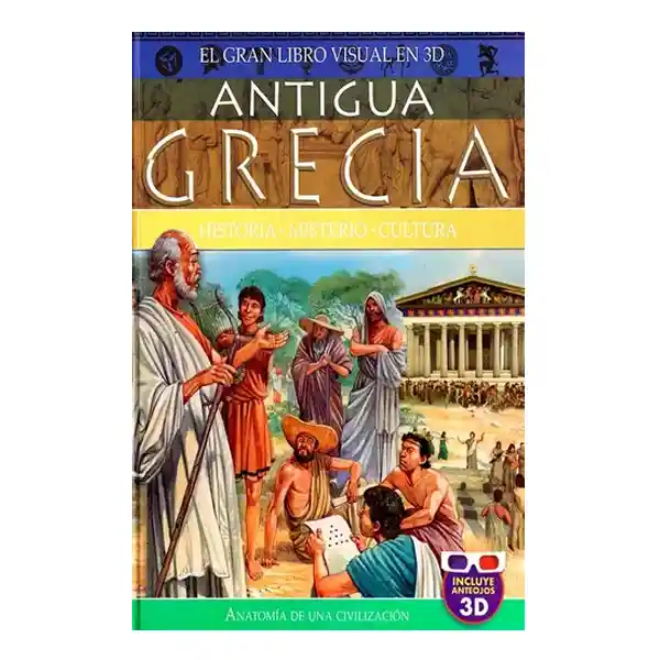 Antigua Grecia - El Gran Libro Visual En 3d