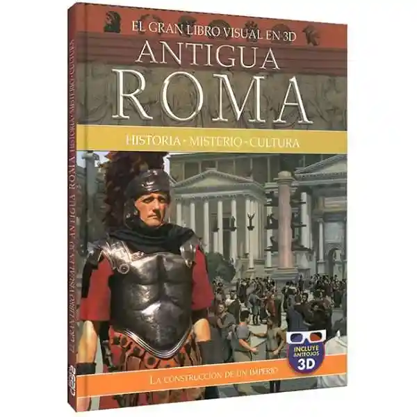 Antigua Roma - El Gran Libro Visual En 3d