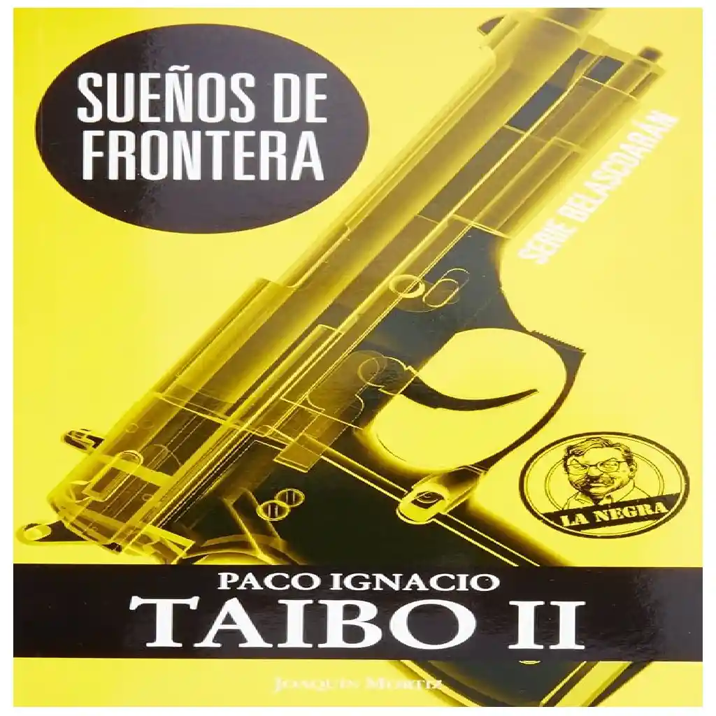 Libro Sueños De Frontera Paco Ignacio Taibo Ii