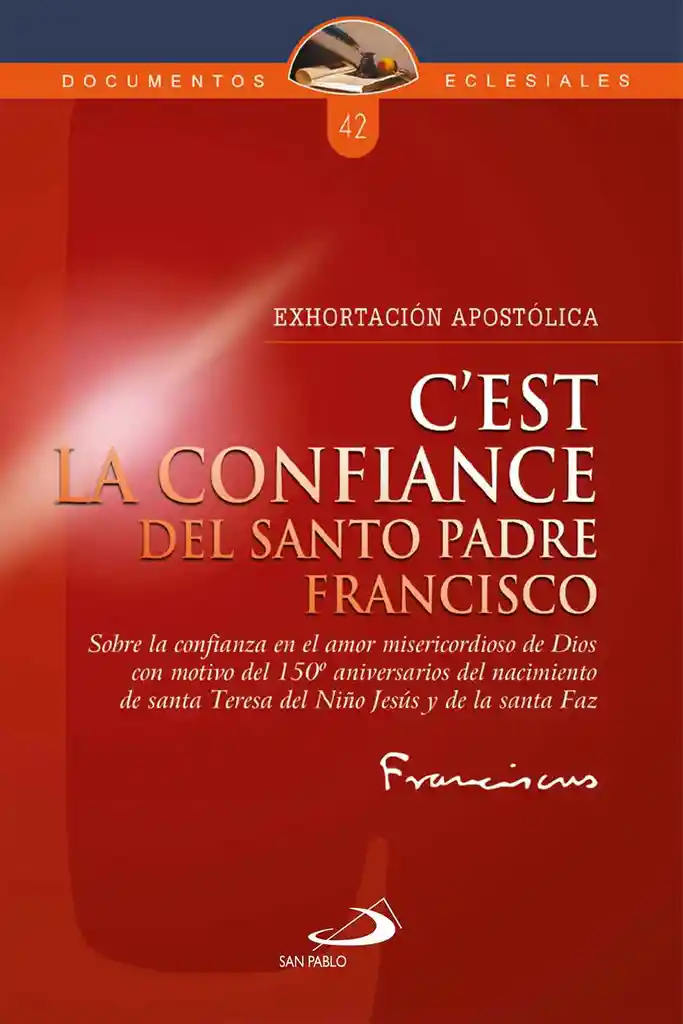 C'est La Confiance Del Santo Padre Francisco