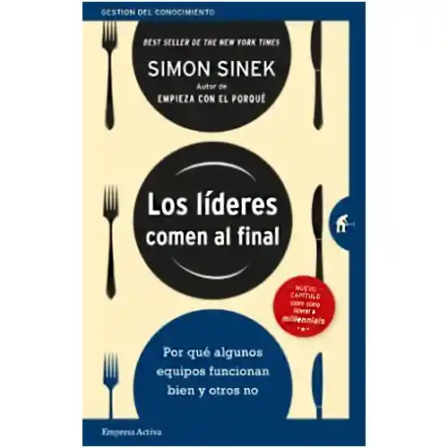 Los Líderes Comen Al Final | Simon Sinek