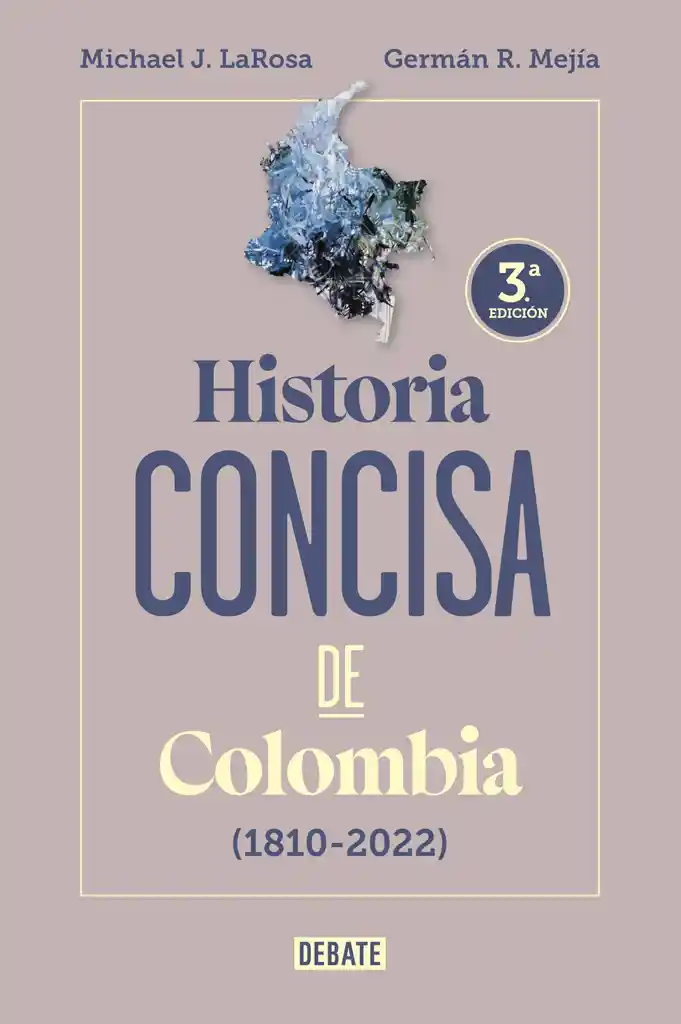 Historia Concisa De Colombia (1810-2022)