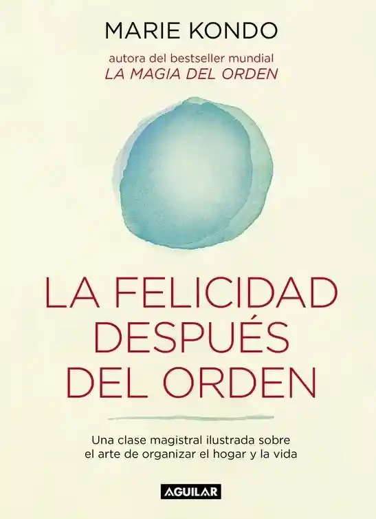 La Felicidad Después Del Orden