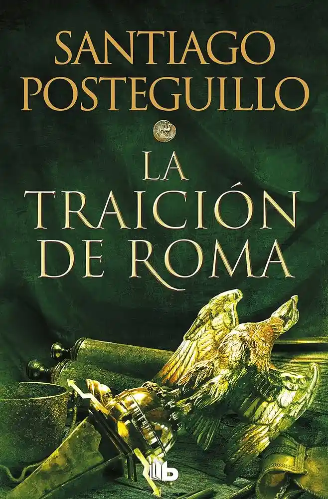 La Traición De Roma (trilogía Africanus 3)