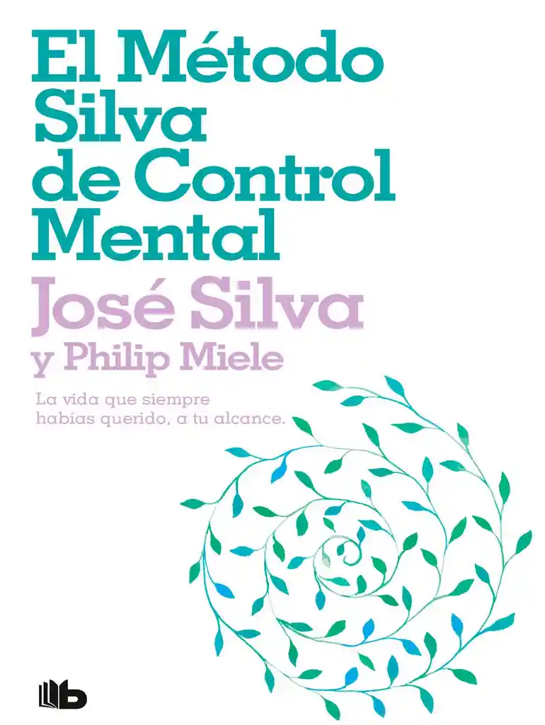 El Método Silva De Control Mental