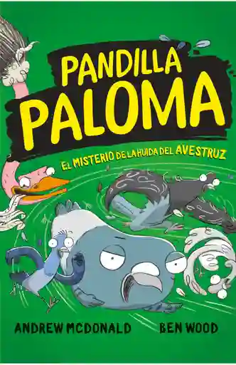 El Misterio De La Huida Del Avestruz – Pandilla Paloma 2