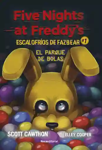 Five Nights At Freddy’s. Escalofríos De Fazbear 1