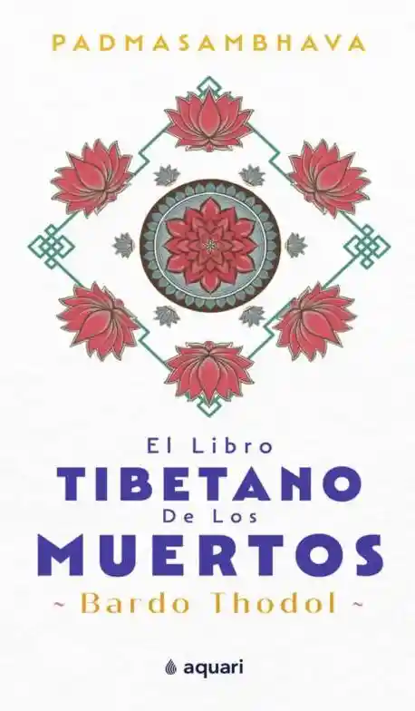 El Libro Tibetano De Los Muertos