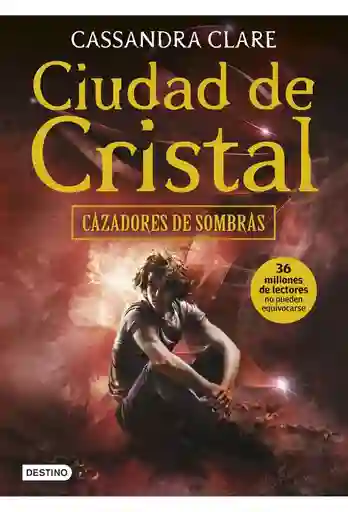 Cazadores De Sombras 3. Ciudad De Cristal