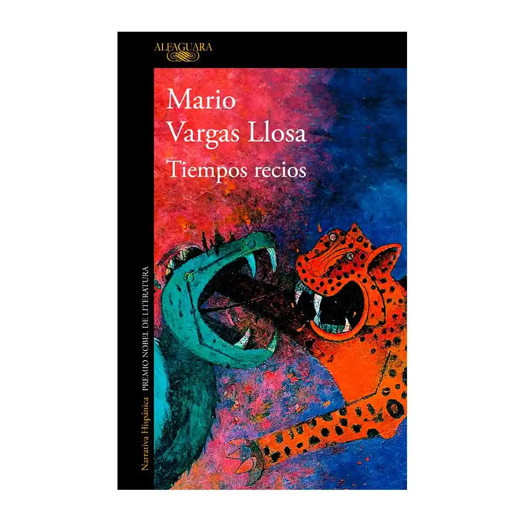 Mario Vargas Llosa - Tiempos Recios 
