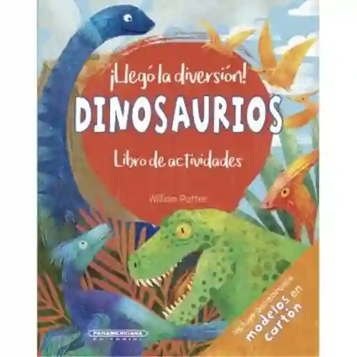 ¡Llegó la diversión! Dinosaurios  