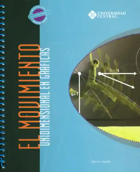 El Movimiento Unidimensional en Gráficas
