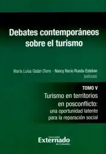 Debates Contemporáneos Sobre el Turismo. Tomo V. - VV.AA