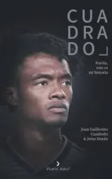 Cuadrado Panita Esta es mi Historia - Juan Guillermo Cuadrado