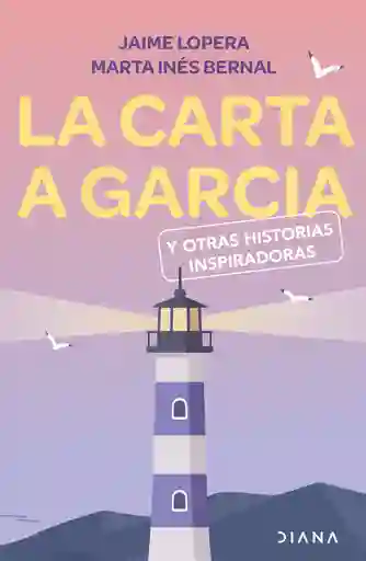 La Carta A García Y Otras Historias Inspiradoras