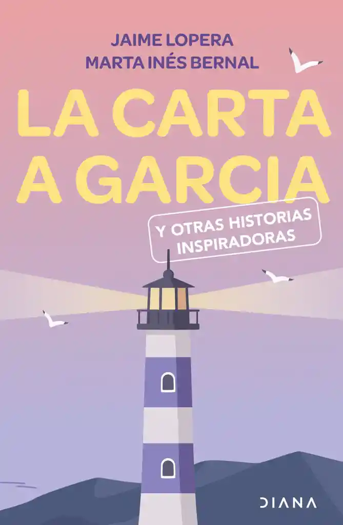 La Carta A García Y Otras Historias Inspiradoras