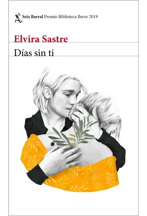 Días sin ti (Premio Biblioteca Breve 2019)