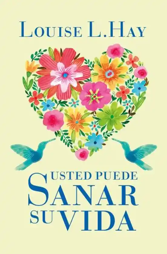 Usted Puede Sanar Su Vida