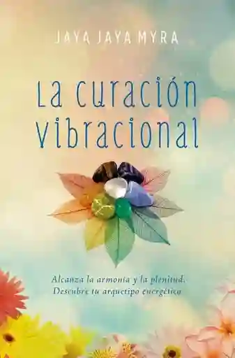 La Curación Vibracional