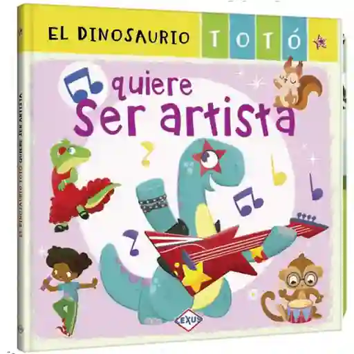 El Dinosaurio Toto Quiere Ser Artista Lexus