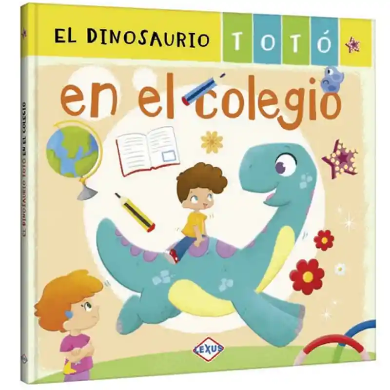 El Dinosaurio Toto En El Colegio Lexus