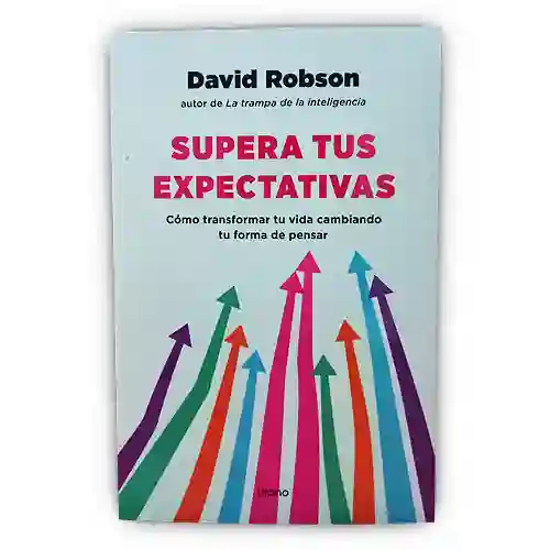 Libro: Supera Tus Expectativas | David Robson | Nuevo Y Original