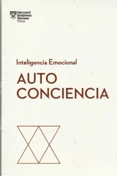 Autoconciencia. Serie Inteligencia Emocional