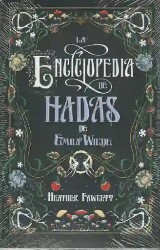 La Enciclopedia De Hadas De Emily Wilde