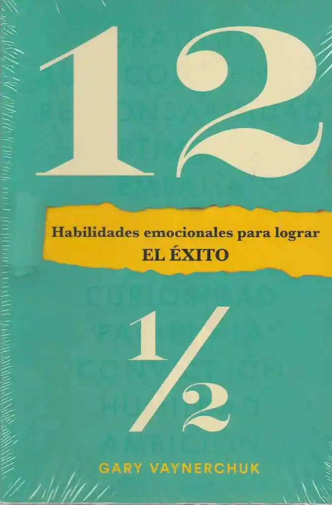 Doce Y Medio (twelve And A Half Spanish Edition): Habilidades Emocionales Para Lograr El Éxito