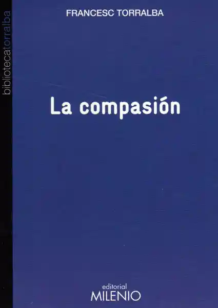 La Compasión - Francesc Torralba
