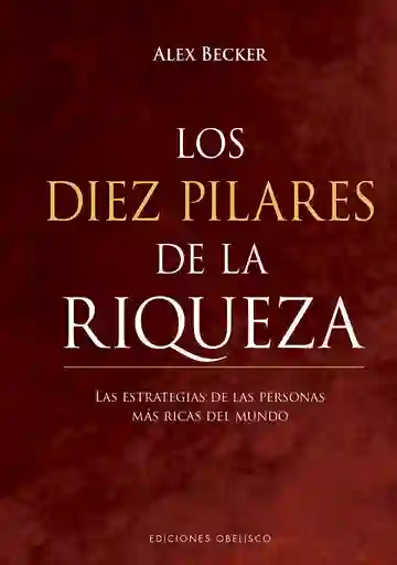 Los Diez Pilares De La Riqueza