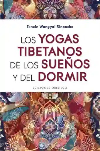 Los Yogas Tibetanos De Los Sueños Y Del Dormir