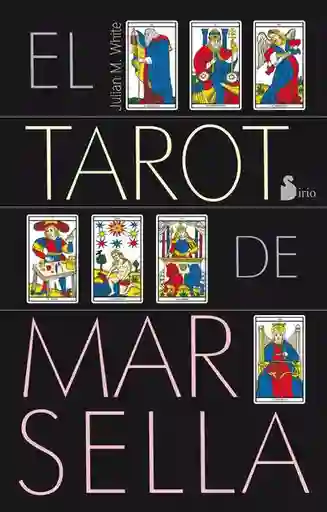 El Tarot De Marsella (libro+cartas)