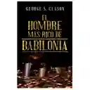 Libro El Hombre Más Rico De Babilonia George S. Clason