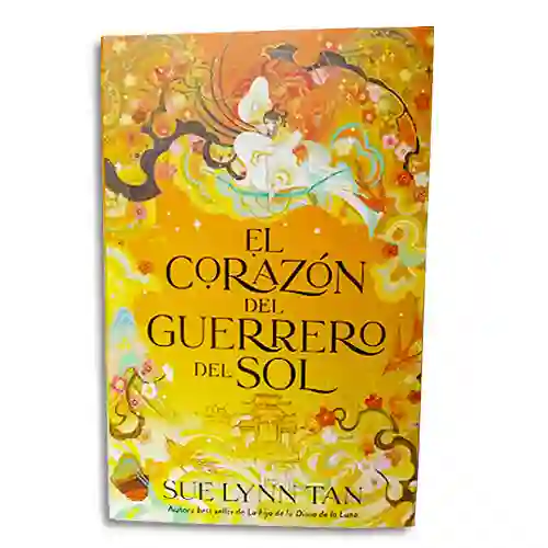 Libro: El Corazón Del Guerrero Del Sol | Sue Lynn Tan