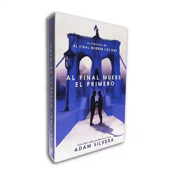 Libro: Al Final Muere El Primero | Adam Silvera | Nuevo Y Original